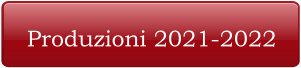 Produzioni 2021-2022