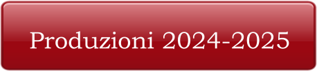 Produzioni 2024-2025