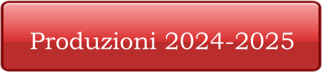 Produzioni 2024-2025