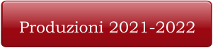 Produzioni 2021-2022