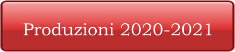 Produzioni 2020-2021